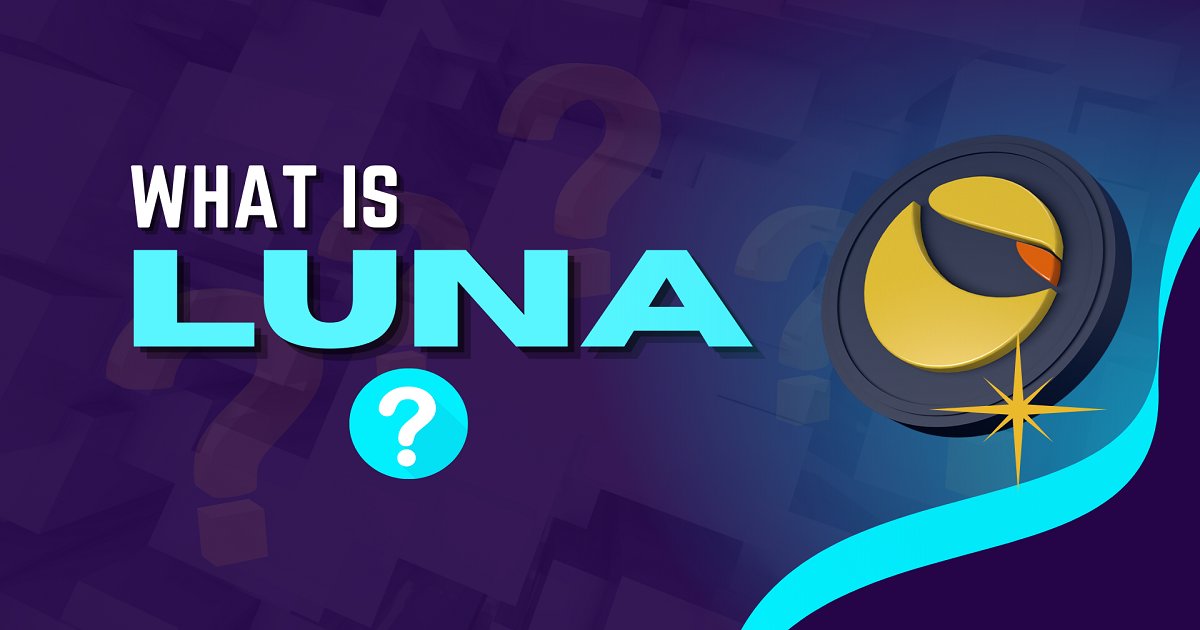 ارز دیجیتال لونا (LUNA) چیست؟ تفاوت لونا و لونا کلاسیک