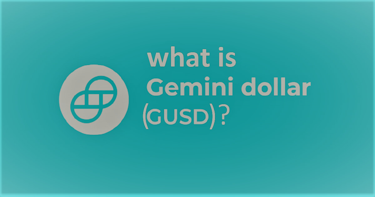 ارز دیجیتال دلار جمینی (Gemini Dollar) چیست؟ معرفی توکن GUSD